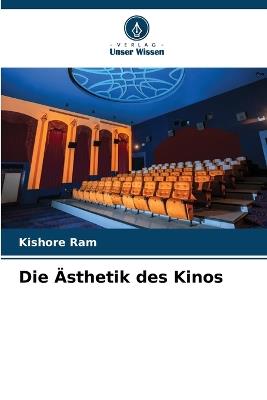 Die Ästhetik des Kinos - Kishore Ram - cover