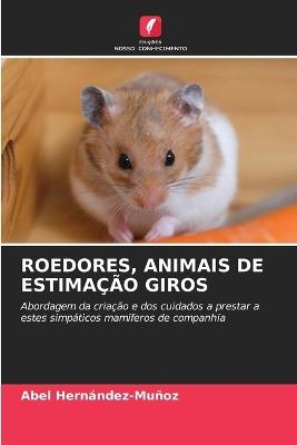 Roedores, Animais de Estimação Giros - Abel Hernández-Muñoz - cover