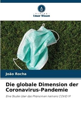 Die globale Dimension der Coronavirus-Pandemie - João Rocha - cover