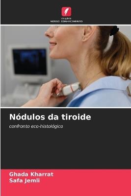 Nódulos da tiroide - Ghada Kharrat,Safa Jemli - cover