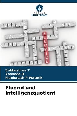 Fluorid und Intelligenzquotient - Subhashree T,Yashoda R,Manjunath P Puranik - cover