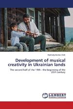 Development of musical creativity in Ukrainian lands