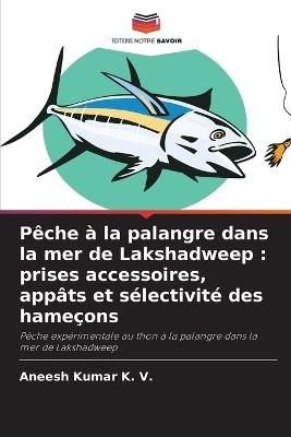 Pêche à la palangre dans la mer de Lakshadweep: prises accessoires, appâts et sélectivité des hameçons - Aneesh Kumar K V - cover
