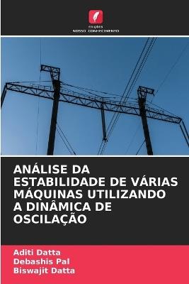 Análise Da Estabilidade de Várias Máquinas Utilizando a Dinâmica de Oscilação - Aditi Datta,Debashis Pal,Biswajit Datta - cover