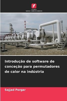 Introdução de software de conceção para permutadores de calor na indústria - Sajjad Porgar - cover