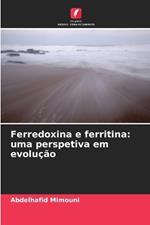 Ferredoxina e ferritina: uma perspetiva em evolução