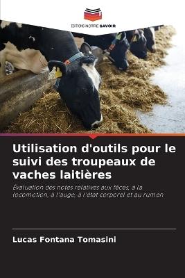 Utilisation d'outils pour le suivi des troupeaux de vaches laitières - Lucas Fontana Tomasini - cover