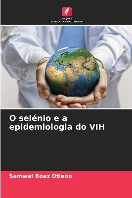 O selénio e a epidemiologia do VIH - Samwel Boaz - cover