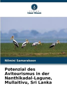 Potenzial des Avitourismus in der Nanthikadal-Lagune, Mullaitivu, Sri Lanka - Nilmini Samarakoon - cover