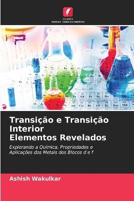 Transição e Transição Interior Elementos Revelados - Ashish Wakulkar - cover