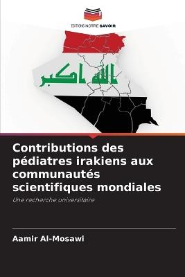 Contributions des pédiatres irakiens aux communautés scientifiques mondiales - Aamir Al-Mosawi - cover