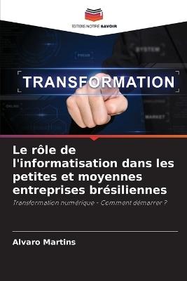 Le rôle de l'informatisation dans les petites et moyennes entreprises brésiliennes - Alvaro Martins - cover