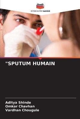 "Sputum Humain - Aditya Shinde,Omkar Chavhan,Vardhan Chougule - cover