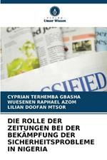Die Rolle Der Zeitungen Bei Der Bekämpfung Der Sicherheitsprobleme in Nigeria