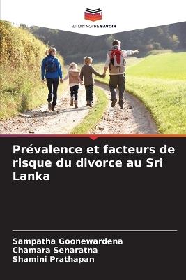 Prévalence et facteurs de risque du divorce au Sri Lanka - Sampatha Goonewardena,Chamara Senaratna,Shamini Prathapan - cover