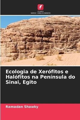 Ecologia de Xerófitos e Halófitos na Península do Sinai, Egito - Ramadan Shawky - cover