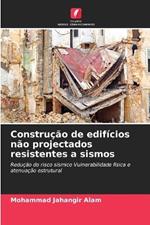 Construção de edifícios não projectados resistentes a sismos