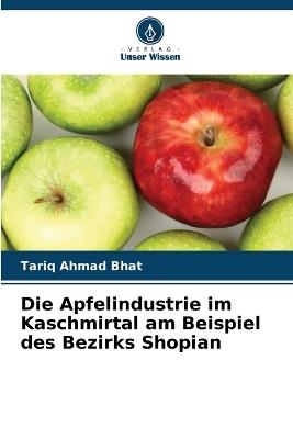 Die Apfelindustrie im Kaschmirtal am Beispiel des Bezirks Shopian - Tariq Ahmad Bhat - cover