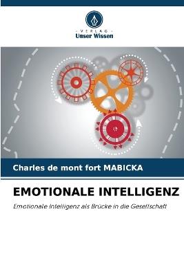 Emotionale Intelligenz - Charles de Mont Fort Mabicka - cover