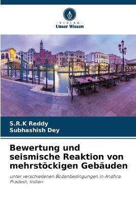 Bewertung und seismische Reaktion von mehrstöckigen Gebäuden - S R K Reddy,Subhashish Dey - cover