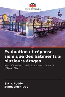 Évaluation et réponse sismique des bâtiments à plusieurs étages - S R K Reddy,Subhashish Dey - cover