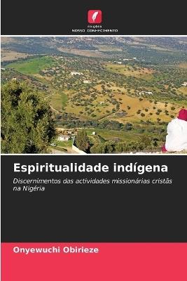 Espiritualidade indígena - Onyewuchi Obirieze - cover