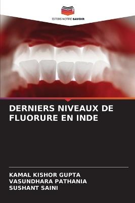 Derniers Niveaux de Fluorure En Inde - Kamal Kishor Gupta,Vasundhara Pathania,Sushant Saini - cover
