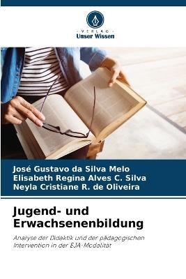 Jugend- und Erwachsenenbildung - José Gustavo Da Silva Melo,Elisabeth Regina Alves C Silva,Neyla Cristiane R de Oliveira - cover