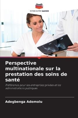 Perspective multinationale sur la prestation des soins de santé - Adegbenga Ademolu - cover