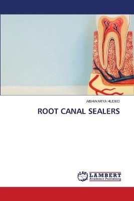 Root Canal Sealers - Aishwarya Huded - cover