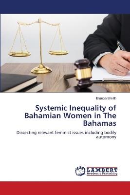 Systemic Inequality of Bahamian Women in The Bahamas - Bianca Smith - cover