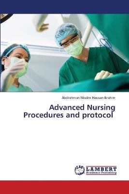 Advanced Nursing Procedures and protocol - Abdirahman Moalim Hassan Ibrahim - cover
