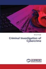Criminal Investigation of Cybercrime
