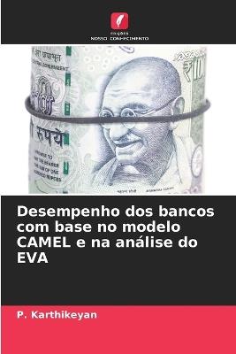 Desempenho dos bancos com base no modelo CAMEL e na análise do EVA - P Karthikeyan - cover