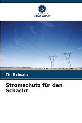 Stromschutz für den Schacht - Tin Rabuzin - cover