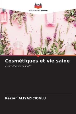 Cosmétiques et vie saine - Rezzan Aliyazicioglu - cover