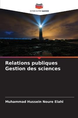 Relations publiques Gestion des sciences - Muhammad Hussein Noure Elahi - cover
