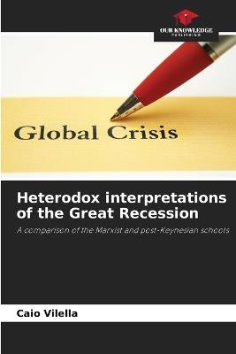 Heterodox interpretations of the Great Recession - Caio Vilella - cover