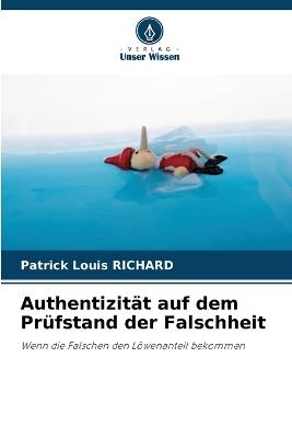 Authentizität auf dem Prüfstand der Falschheit - Patrick Louis Richard - cover