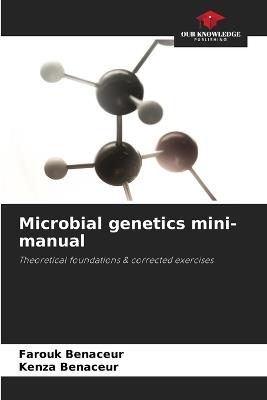 Microbial genetics mini-manual - Farouk Benaceur,Kenza Benaceur - cover