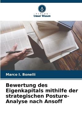 Bewertung des Eigenkapitals mithilfe der strategischen Posture-Analyse nach Ansoff - Marco I Bonelli - cover