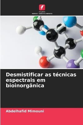 Desmistificar as técnicas espectrais em bioinorgânica - Abdelhafid Mimouni - cover