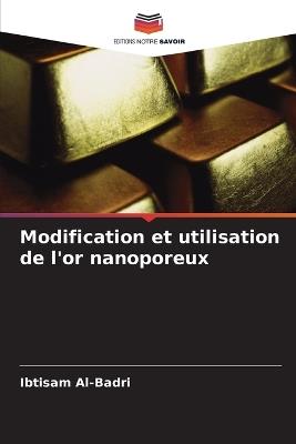 Modification et utilisation de l'or nanoporeux - Ibtisam Al-Badri - cover