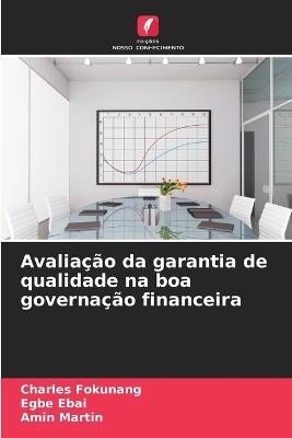 Avaliação da garantia de qualidade na boa governação financeira - Charles Fokunang,Egbe Ebai,Amin Martin - cover