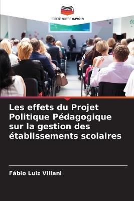 Les effets du Projet Politique Pédagogique sur la gestion des établissements scolaires - Fábio Luiz Villani - cover