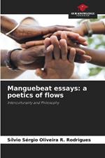 Manguebeat essays: a poetics of flows