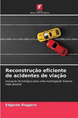 Reconstrução eficiente de acidentes de viação - Edgardo Roggero - cover