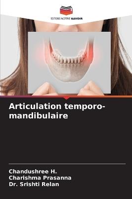 Articulation temporo-mandibulaire - Chandushree H,Charishma Prasanna,Srishti Relan - cover
