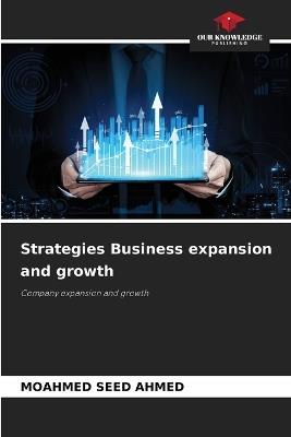 Strategies Business expansion and growth - Moahmed Seed Ahmed - cover