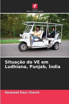 Situação do VE em Ludhiana, Punjab, Índia - Harpreet Kaur Channi - cover